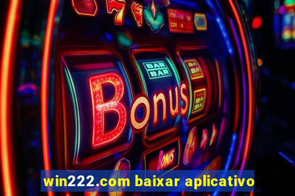 win222.com baixar aplicativo